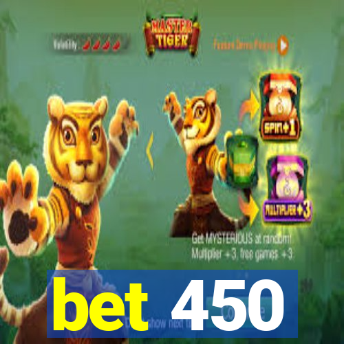 bet 450